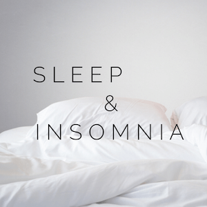 Sleep & Insomnia